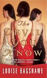 Bagshawe, Louise: The Devil You Know Bagshawe, Louise: The Devil You Know