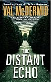 McDermid, Val: The Distant Echo McDermid, Val: The Distant Echo