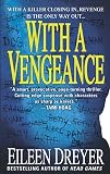 Dreyer, Eileen: With A Vengeance Dreyer, Eileen: With A Vengeance
