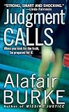 Burke, Alafair: Judgment Calls Burke, Alafair: Judgment Calls