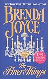 Joyce, Brenda: The Finer Things Joyce, Brenda: The Finer Things
