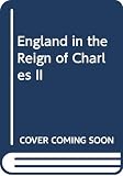 Ogg, David: England in the Reign of Charles II Ogg, David: England in the Reign of Charles II