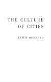 Mumford, Lewis: Culture of Cities