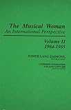 Zaimont, Judity Lang: The Musical Woman: An International Perspective, 1984-1985