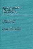 Besemer, Susan P.: From Museums, Galleries, and Studios: A Guide to Artists on Film and Tape