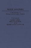 Gibbs, James: Wole Soyinka: A Bibliography of Primary and Secondary Sources Gibbs, James: Wole Soyinka: A Bibliography of Primary and Secondary Sources