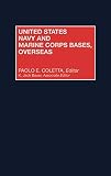 Coletta, Paolo E.: United States Navy and Marine Corps Bases, Overseas Coletta, Paolo E.: United States Navy and Marine Corps Bases, Overseas