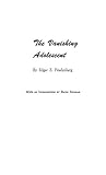 Friedenberg, Edgar: Vanishing Adolescent Friedenberg, Edgar: Vanishing Adolescent