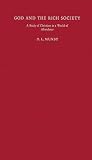 Munby, Denys L.: God and the Rich Society: A Study of Christians in a World of Abundance Munby, Denys L.: God and the Rich Society: A Study of Christians in a World of Abundance