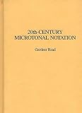 Read, Gardner: 20Th-Century Microtonal Notation