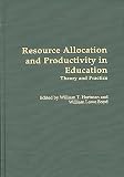 Hartman, William T.: Resource Allocation and Productivity in Education: Theory and Practice Hartman, William T.: Resource Allocation and Productivity in Education: Theory and Practice