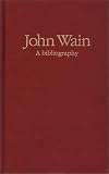 Gerard, David: John Wain : A Bibliography