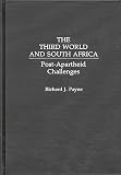 Payne, Richard J.: The Third World and South Africa : Post-Apartheid Challenges Payne, Richard J.: The Third World and South Africa : Post-Apartheid Challenges