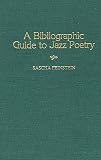Feinstein, Sascha: A Bibliographic Guide to Jazz Poetry Feinstein, Sascha: A Bibliographic Guide to Jazz Poetry
