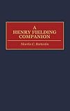 Battestin, Martin C.: A Henry Fielding Companion Battestin, Martin C.: A Henry Fielding Companion