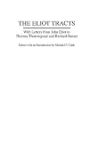 Eliot, John: The Eliot Tracts: With Letters from John Eliot to Thomas Thorowgood and Richard Baxter Eliot, John: The Eliot Tracts: With Letters from John Eliot to Thomas Thorowgood and Richard Baxter