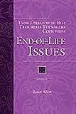 Allen, Janet: Using Literature to Help Troubled Teenagers Cope With End-Of-Life Issues