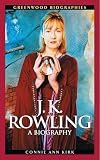 Kirk, Connie Ann: J.K. Rowling: A Biography