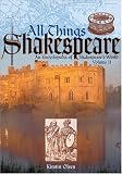 Olsen, Kirstin: All Things Shakespeare: An Encyclopedia of Shakespeare's World