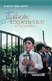 Varacalli, Joseph A.: The Catholic Experience in America