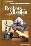 Rockets And Missiles: The Life Story Of A Technology (0313327955) by Van Riper, A. Bowdoin Van Riper, A. Bowdoin: Rockets And Missiles: The Life Story Of A Technology