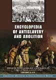 McKivigan, John R.: Encyclopedia of Antislavery And Abolition: Greenwood Milestones in African American History McKivigan, John R.: Encyclopedia of Antislavery And Abolition: Greenwood Milestones in African American History
