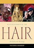 Sherrow, Victoria: Encyclopedia of Hair: A Cultural History Sherrow, Victoria: Encyclopedia of Hair: A Cultural History