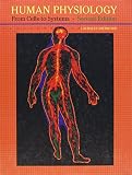 Sherwood, Lauralee: Human Physiology: From Cells to Systems Sherwood, Lauralee: Human Physiology: From Cells to Systems