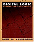 Yarbrough, John M.: Digital Logic: Applications and Design Yarbrough, John M.: Digital Logic: Applications and Design