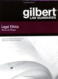 Morgan, Thomas D.: Gilbert Law Summaries on Legal Ethics