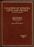 Turnier, William J.: Taxation of Estates, Gifts And Trusts Turnier, William J.: Taxation of Estates, Gifts And Trusts