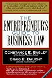 Bagley, Constance E.: The Entrepreneur's Guide to Business Law