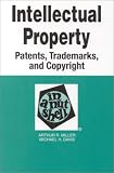 Miller, Arthur R.: Intellectual Property: Patents, Trademarks, and Copyright Miller, Arthur R.: Intellectual Property: Patents, Trademarks, and Copyright