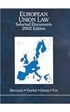 Fox, Eleanor M.: European Union Law: Selected Documents, 2002 Fox, Eleanor M.: European Union Law: Selected Documents, 2002