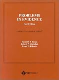 Broun, Kenneth S.: Problems in Evidence