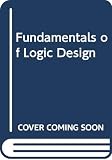 Roth, Charles H.: Fundamentals of Logic Design