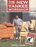 Abram, Norm: The New Yankee Workshop Abram, Norm: The New Yankee Workshop