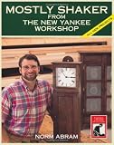 Abram, Norm: Mostly Shaker from the New Yankee Workshop Abram, Norm: Mostly Shaker from the New Yankee Workshop