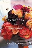 Scott, Joanna: Everybody Loves Somebody Scott, Joanna: Everybody Loves Somebody