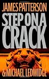 Patterson, James: Step on a Crack