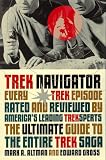 Gross, Edward: Trek Navigator: The Ultimate Guide to the Entire Trek Saga Gross, Edward: Trek Navigator: The Ultimate Guide to the Entire Trek Saga