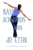 Craft, Liz: Bass Ackwards and Belly Up: A Novel Craft, Liz: Bass Ackwards and Belly Up: A Novel