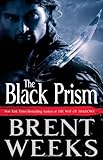 The Black Prism by Brent Weeks The Black Prism by Brent Weeks