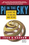 Barrow, John D.: Pi in the Sky: Counting, Thinking, and Being Barrow, John D.: Pi in the Sky: Counting, Thinking, and Being