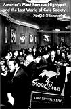 Blumenthal, Ralph: Stork Club: America's Most Famous Nightspot and the Lost World of Cafe Society Blumenthal, Ralph: Stork Club: America's Most Famous Nightspot and the Lost World of Cafe Society
