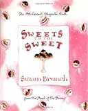 Branch, Susan: Sweets to the Sweet: A Keepsake Book from the Heart of the Home