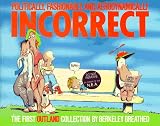 Breathed, Berkeley: Politically, Fashionably, and Aerodynamically Incorrect: The First Outland Collection Breathed, Berkeley: Politically, Fashionably, and Aerodynamically Incorrect: The First Outland Collection