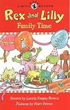 Brown, Laurene Krasny: Rex and Lilly Family Time