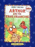 Brown, Marc: Arthur and the True Francine