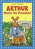 Brown, Marc Tolon: Arthur Meets the President